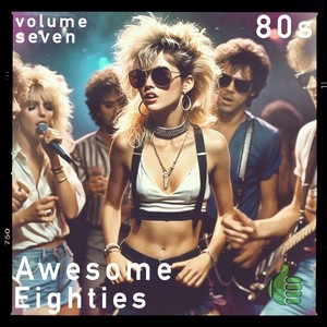 Awesome Eighties, Vol. 7