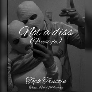 Not A Diss Freestyle (Explicit)