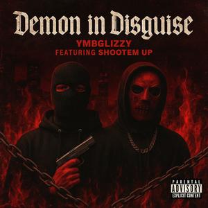 Demon In Disguise (feat. Shootem Up) (Explicit)