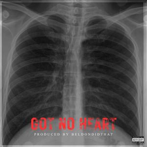 Got No Heart (Explicit)