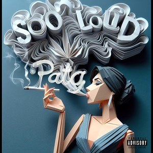 Soo Loud (Explicit)