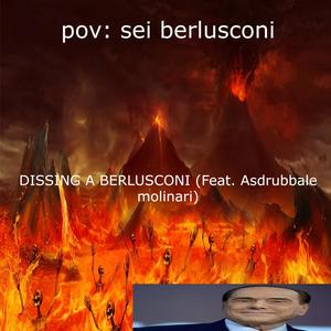 DISSING A BERLUSCONI (feat. Asdrubbale Molinari) [Explicit]