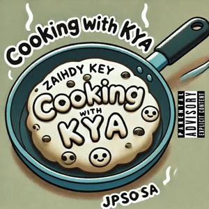Cookingwithkya (feat. Jpsosa) (Explicit)