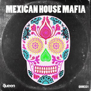 Mexican House Mafia (Explicit)