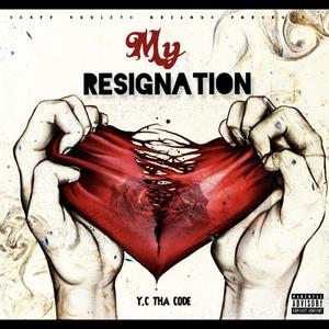 My Resignation (Explicit)