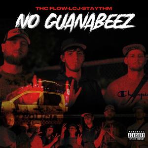 No Guanabeez (Explicit)