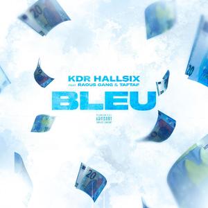 BLEU (feat. RAOUS GANG & TAFTAF) [Explicit]