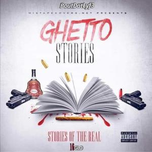 Ghetto Stories (Explicit)