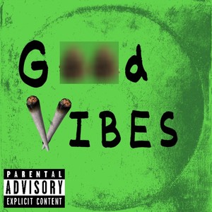 Good Vibes (Explicit)