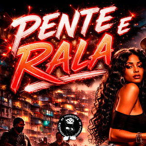 PENTE E RALA (Explicit)