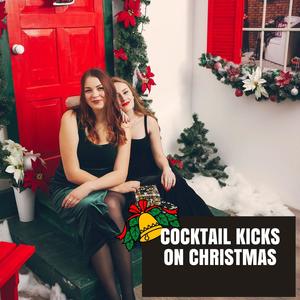 Cocktail Kicks on Christmas