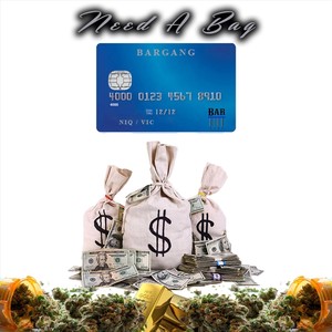 Need a Bag(feat. Vic) (Explicit)