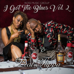 Beat Flippa: I Got The Blues, Vol. 2