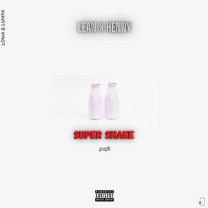 Super Shake(feat. Lowa Boy) (Explicit)