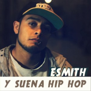 Y Suena Hip Hop (Explicit)