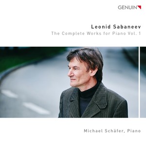 SABANEYEV, L.: Piano Music, Vol. 1 (Complete) [M. Schäfer]