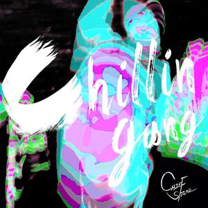 Chillin It (Explicit)