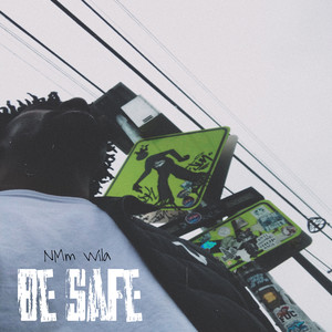 Be Safe (Explicit)