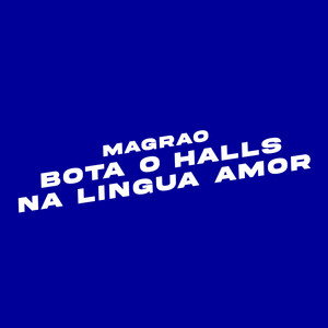 MAGRÃO BOTA O HALLS NA LINGUA AMOR (Explicit)