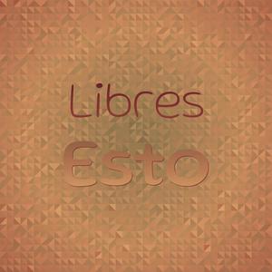 Libres Esto