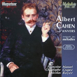 CAHEN, A.: Vocal and Piano Music (Masset, Crapez, Boyer)