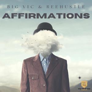 Affirmations (feat. ReeHustle) [Explicit]