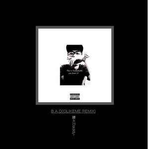 B.A.D  (Remix)