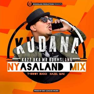 Kudana (feat. T-Bwoy, Bucci & Hazel Mak) [Nyasaland Mix]