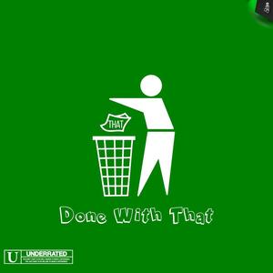 Done with that (Explicit)