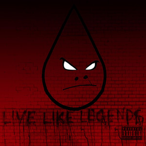 Live Like Legends (Explicit)