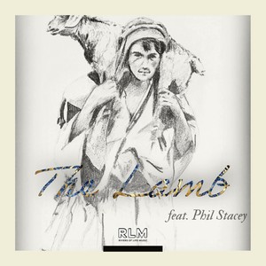 The Lamb (feat. Phil Stacey)