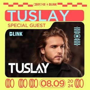8.9 TUSLAY @ BLINK @ Tuslay SET