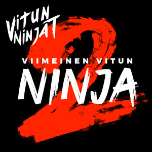 Viimeinen Vitun Ninja 2 (Explicit)