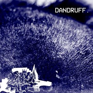 Dandruff (Explicit)