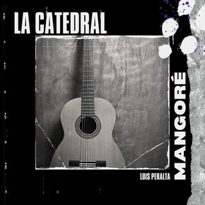 La Catedral (feat. Luis Peralta) (III. Alegro Solemne)