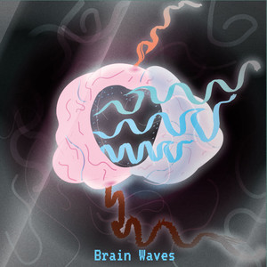 Brain Waves (Explicit)