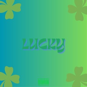 Lucky (Explicit)