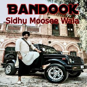 Bandook Sidhu Moose e Wala (Explicit)