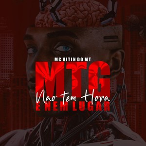 Mtg - Não Tem Hora e Nem Lugar (Explicit)