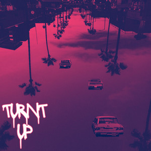 Turnt Up (Explicit)