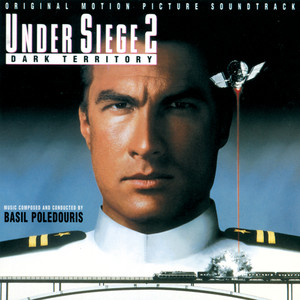 Under Siege 2: Dark Territory (Original Motion Picture Soundtrack) (潜龙轰天2 电影原声带)