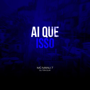 Ai Que Isso (Explicit)