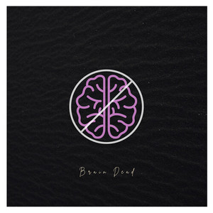 Brain Dead (Explicit)