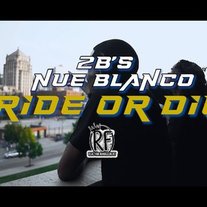 Ride or Die (feat. Nue Blanćo) (Explicit)