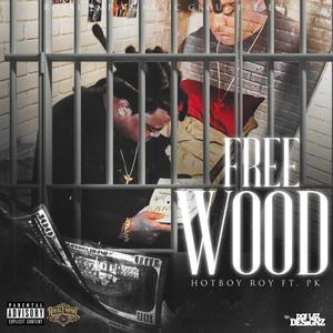 Free Wood (feat. PK) [Explicit]