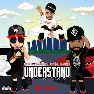 UnderStand (feat. Doitall, Maestro & WarCasino) [Explicit]