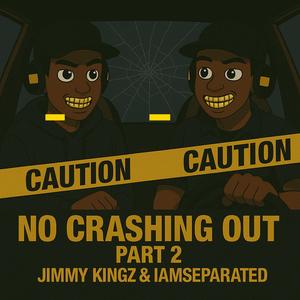 No Crashing Out (feat. IAMSEPARATED) (Remix)
