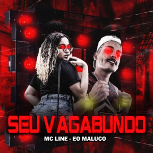 Seu vagabundo (Explicit)