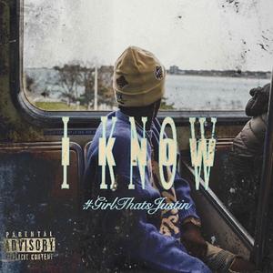 I Know (Explicit)