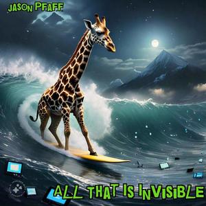 All That Is Invisible (Explicit)